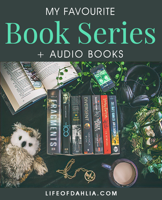 My Favourite Book Series + Audio Books | Life of Dahlia