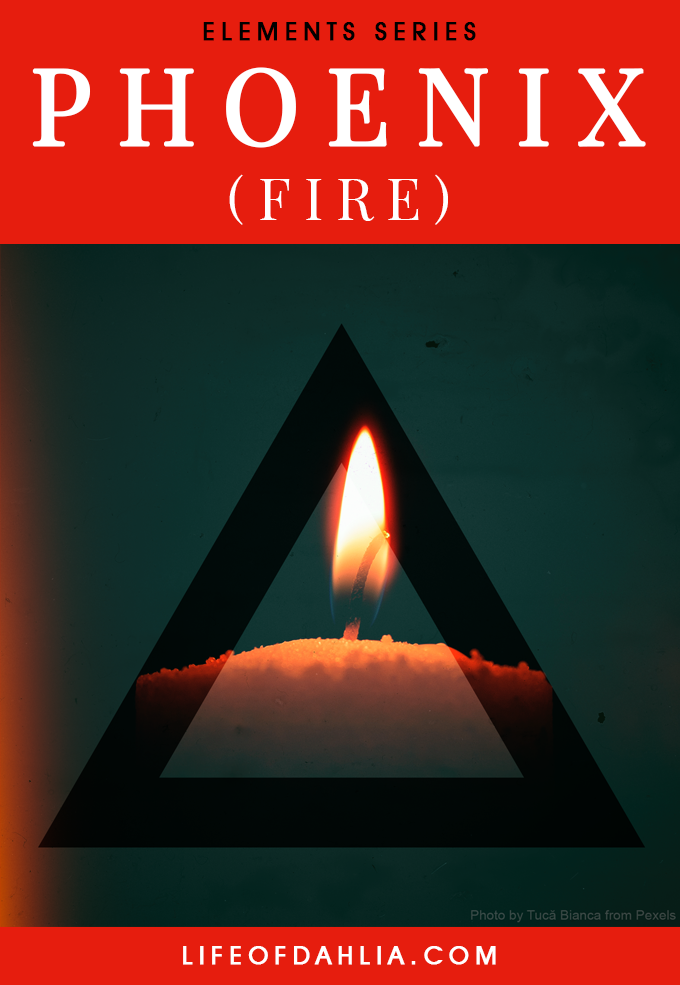 Elements Series - Phoenix (Fire) | Life of Dahlia