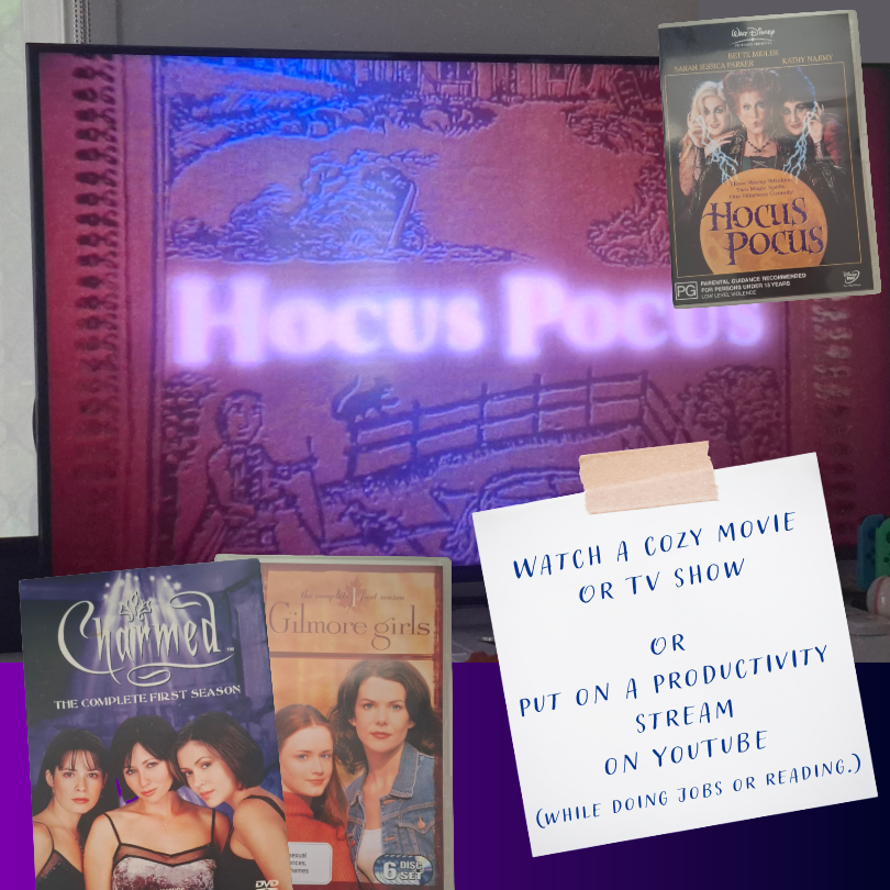 A photo that feature tv with the movie hocus pocus playing on it as well as a few dvd covers for the movie and tv shows 'Charmed' and ' Gilmore Girls'. And a piece of paper in the foreground that talks about watching cozy movies or productivity streams on youtube.